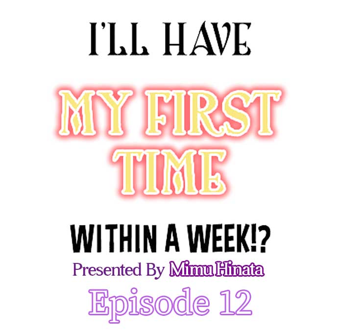 I'll Have My First Time Within A Week!? - Chapter 12 Page 1