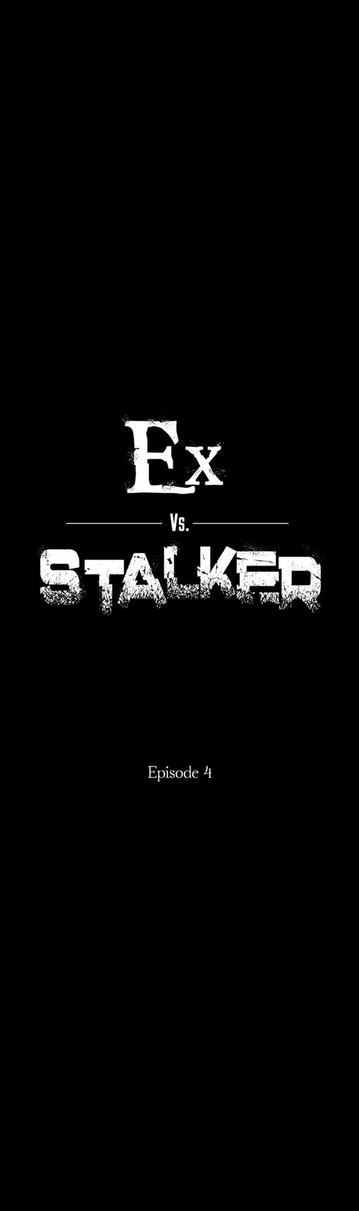 Ex vs. Stalker - Chapter 4 Page 4