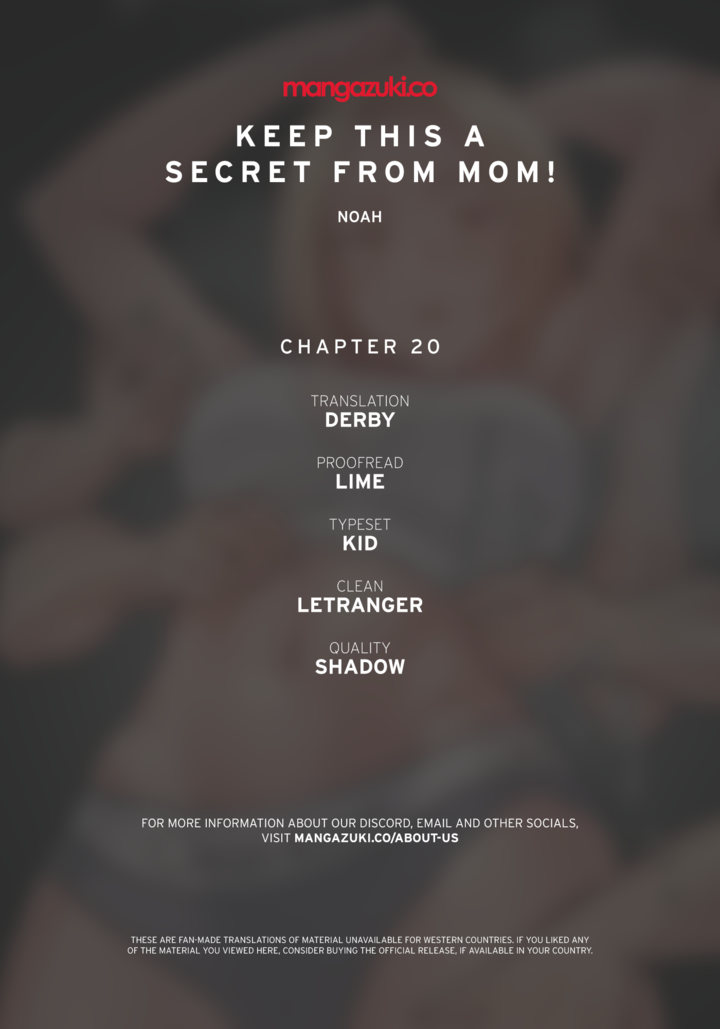 Keep it a secret from your mother! Chapter 20