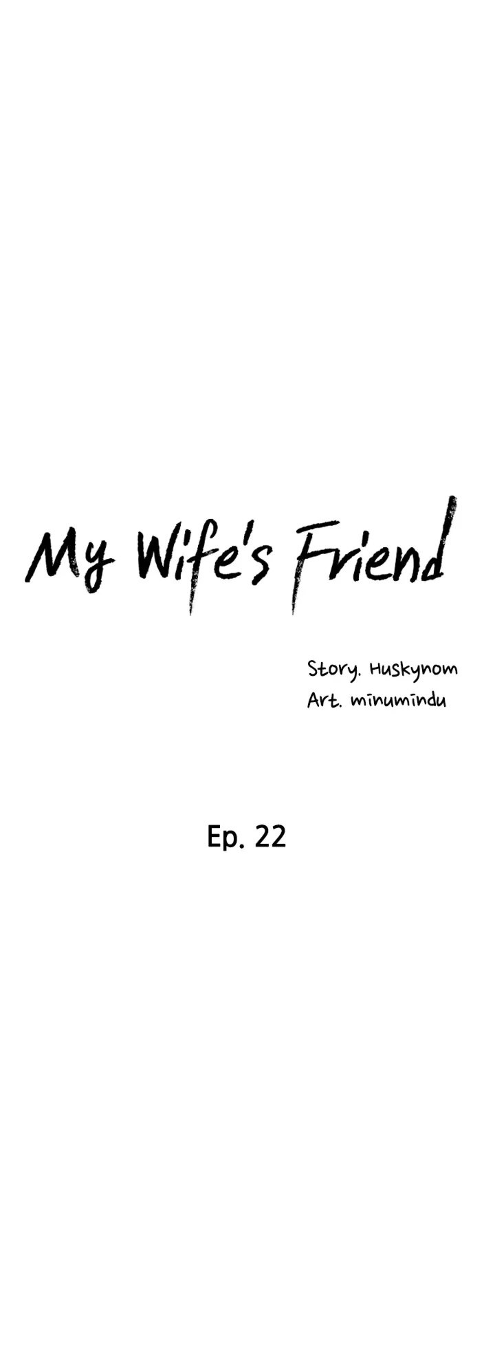 My Wife’s Friend - Chapter 22 Page 6