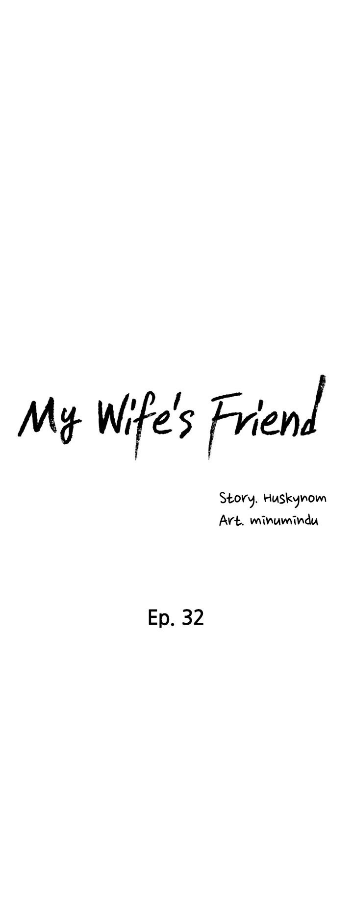 My Wife’s Friend - Chapter 32 Page 4