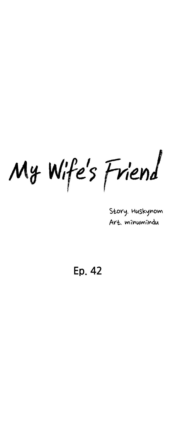 My Wife’s Friend - Chapter 42 Page 4