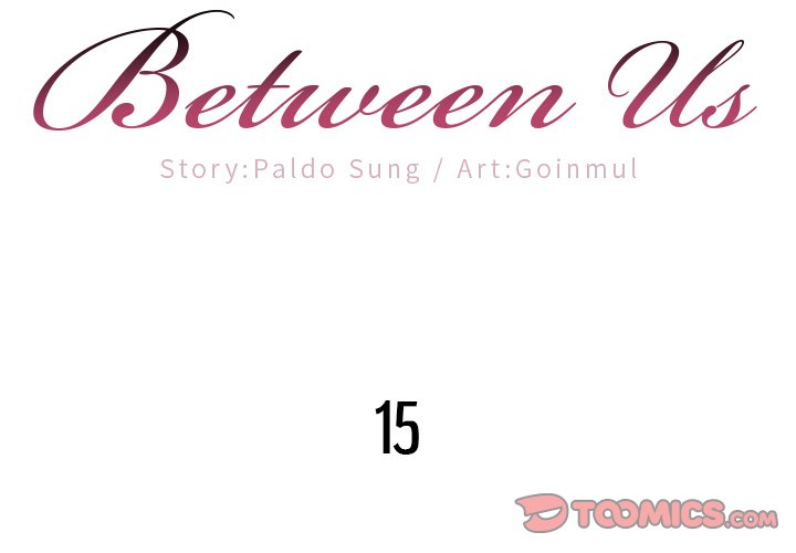 Between Us (Goinmul) - Chapter 15 Page 2