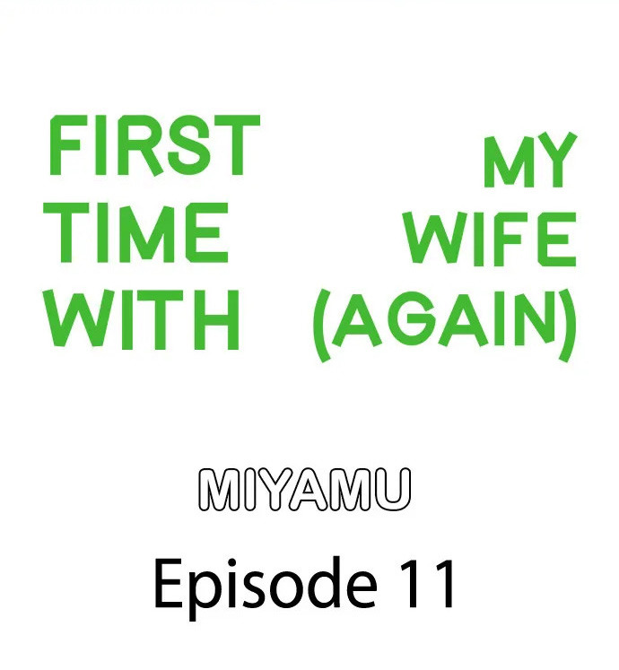 First Time With My Wife (Again) - Chapter 11 Page 1