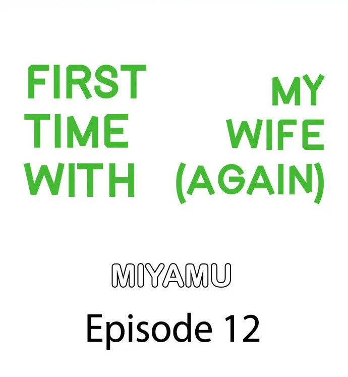 First Time With My Wife (Again) - Chapter 12 Page 1