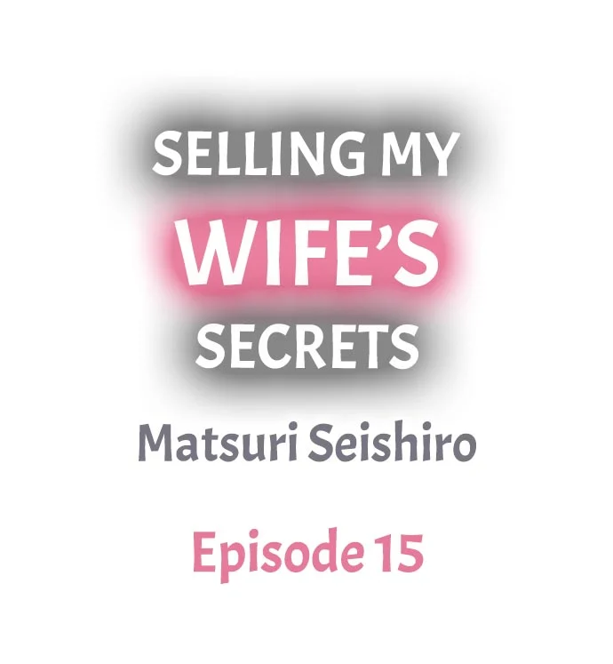 Selling My Wife’s Secrets - Chapter 15 Page 1