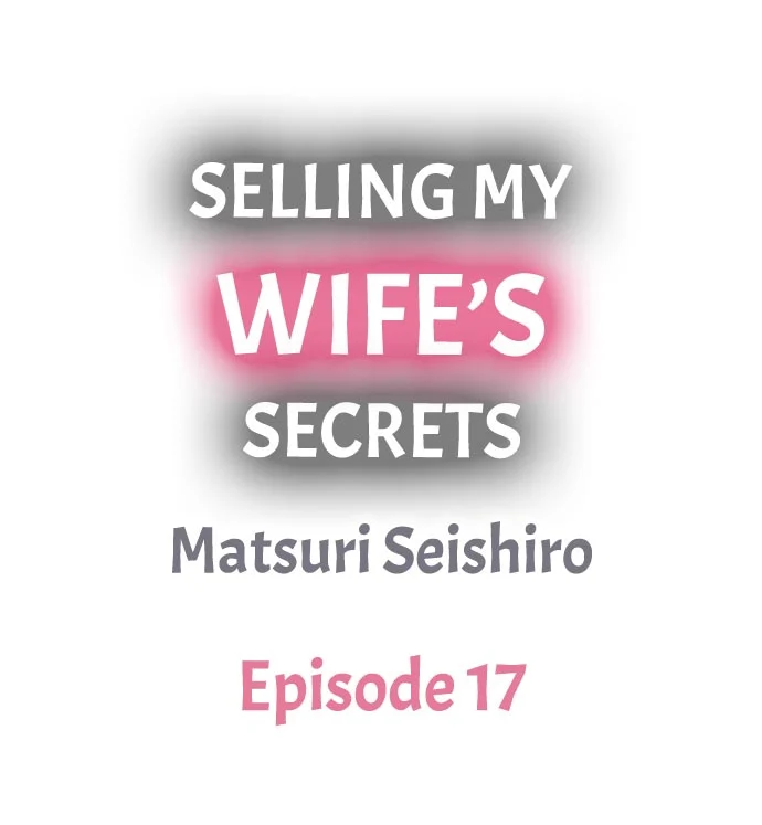 Selling My Wife’s Secrets - Chapter 17 Page 1