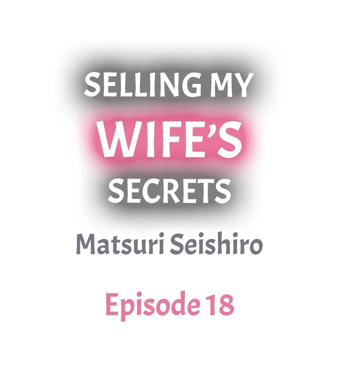 Selling My Wife’s Secrets - Chapter 18 Page 1