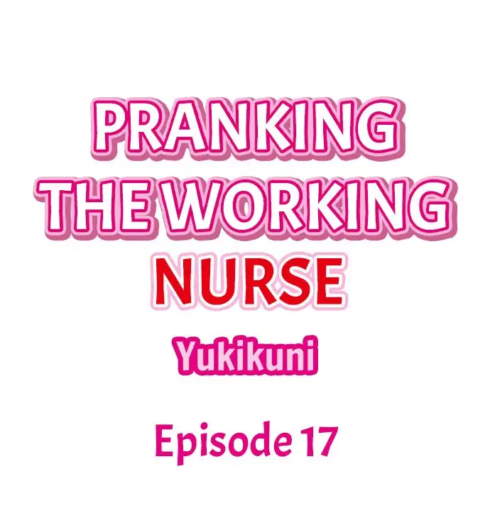 Pranking the Working Nurse - Chapter 17 Page 1