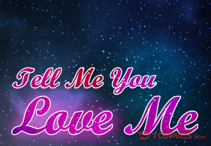 Tell Me You Love Me - Chapter 12 Page 2