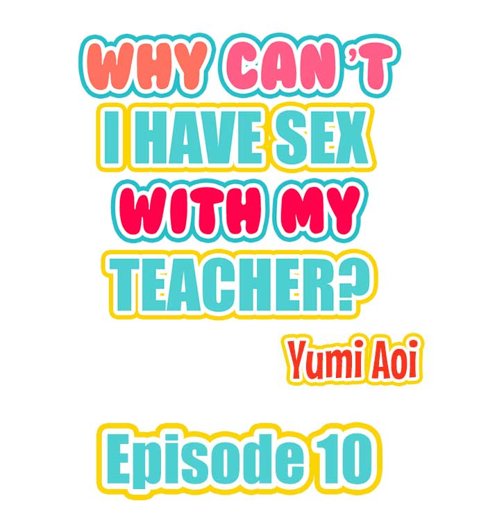Why Can't i Have Sex With My Teacher? - Chapter 10 Page 1