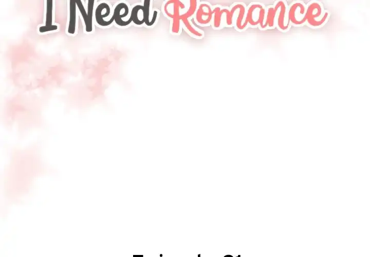 I Need Romance - Chapter 21 Page 2