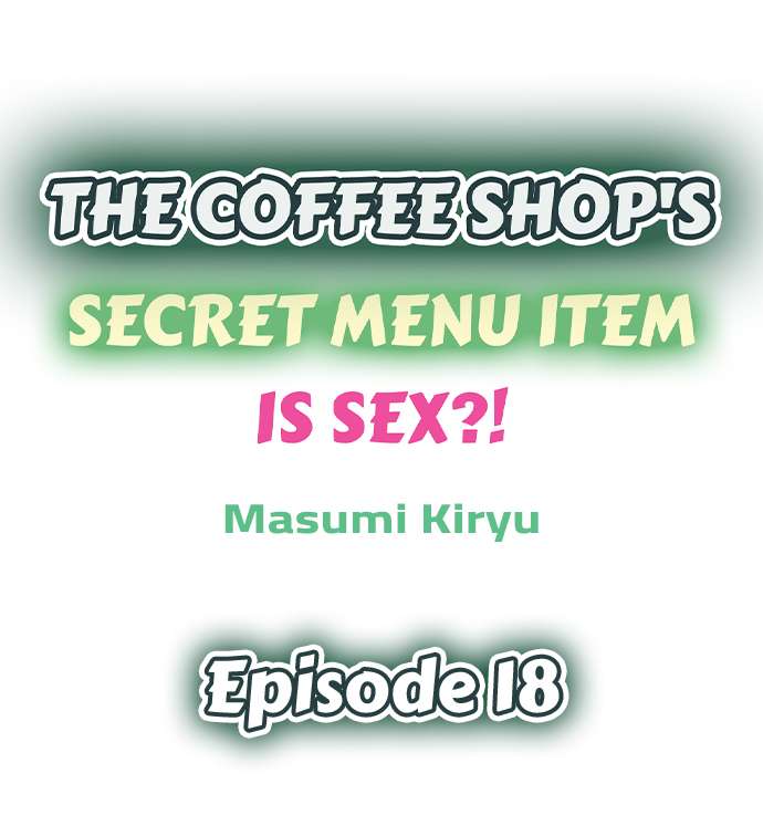 The Coffee Shop's Secret Menu Item is Sex?! - Chapter 18 Page 1