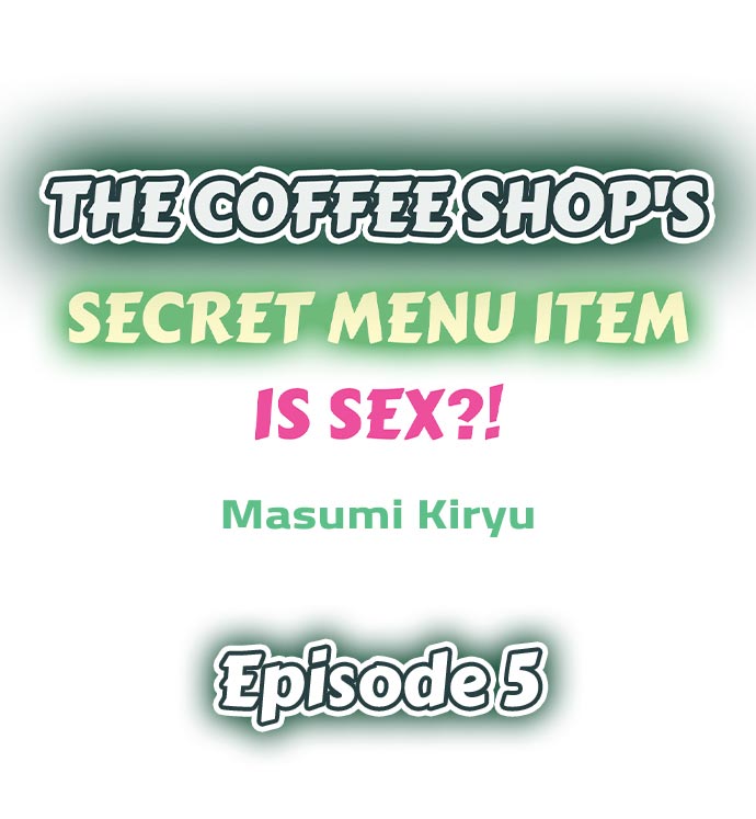 The Coffee Shop's Secret Menu Item is Sex?! - Chapter 5 Page 1