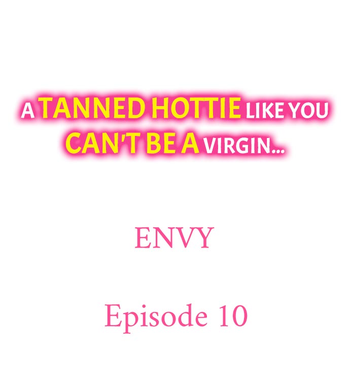 A Tanned Hottie Like You Can't Be a Virgin - Chapter 10 Page 1