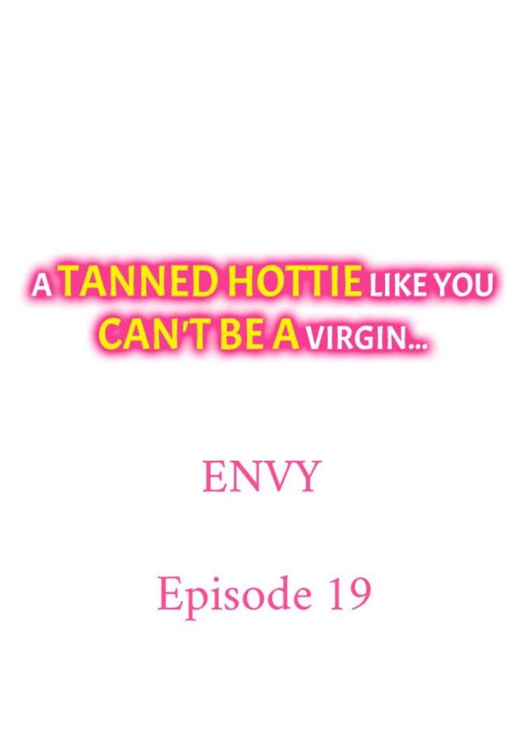 A Tanned Hottie Like You Can't Be a Virgin - Chapter 19 Page 1