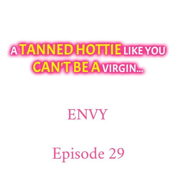 A Tanned Hottie Like You Can't Be a Virgin - Chapter 29 Page 1