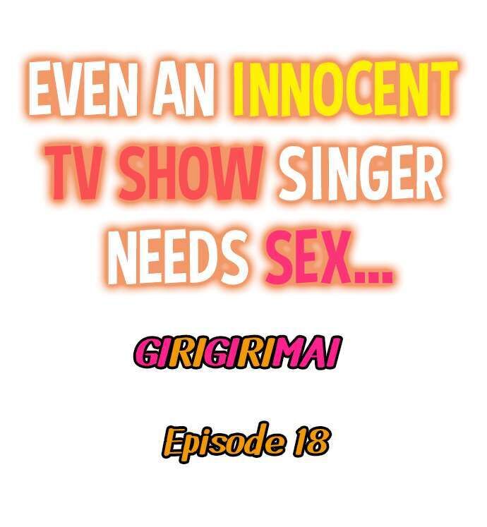 Even an Innocent TV Show Singer Needs Sex… - Chapter 18 Page 1