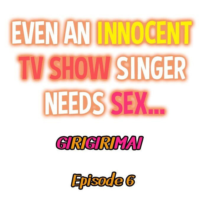 Even an Innocent TV Show Singer Needs Sex… - Chapter 6 Page 1