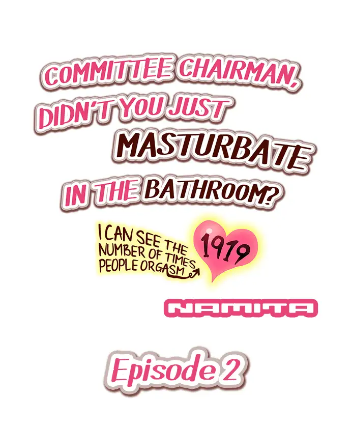 Committee Chairman, Didn’t You Just Masturbate In the Bathroom? I Can See the Number of Times People Orgasm - Chapter 2 Page 1