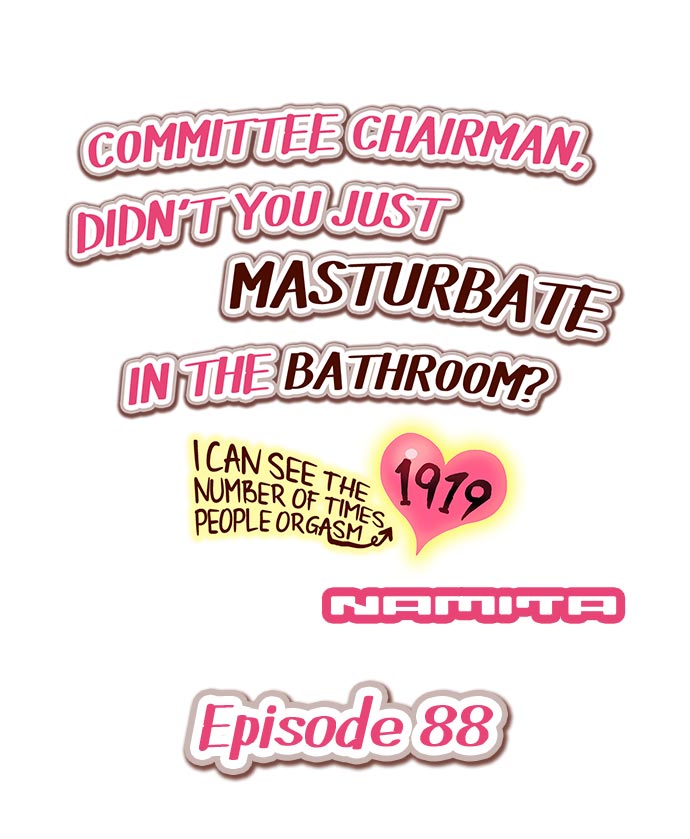 Committee Chairman, Didn’t You Just Masturbate In the Bathroom? I Can See the Number of Times People Orgasm - Chapter 88 Page 1