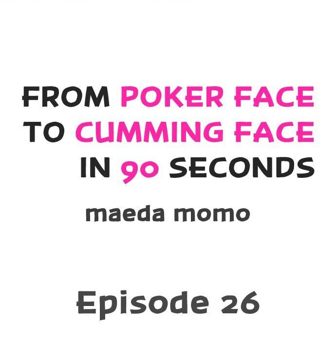 From Poker Face to Cumming Face in 90 Seconds - Chapter 26 Page 1